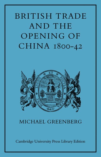 British Trade and the Opening of China 1800-42 1