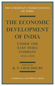 The Economic Development of India under the East India Company 1814-58