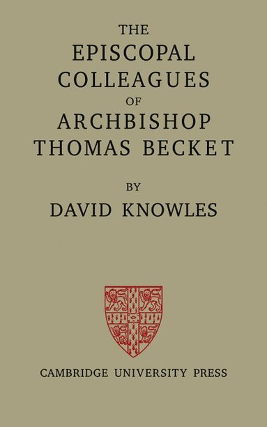 bokomslag The Episcopal Colleagues of Archbishop Thomas Becket