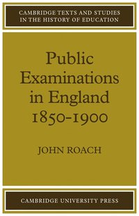 bokomslag Public Examinations in England 1850-1900
