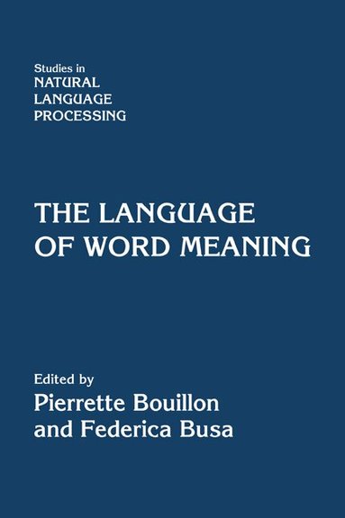 Federica Busa, Pierrette Bouillon - The Language of Word Meaning, Häftad