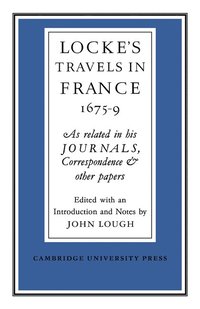 bokomslag Lockes Travels in France 1675-1679