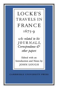 bokomslag Lockes Travels in France 1675-1679