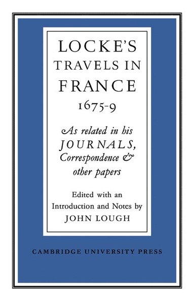 bokomslag Lockes Travels in France 1675-1679