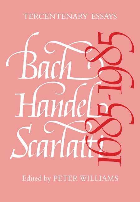 Bach, Handel, Scarlatti 1685-1985 1