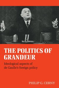 bokomslag The Politics of Grandeur