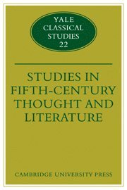 Studies in Fifth Century Thought and Literature