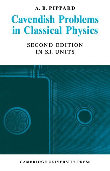 Brian Pippard - Cavendish Problems in Classical Physics, Häftad
