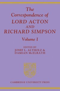 bokomslag The Correspondence of Lord Acton and Richard Simpson: Volume 1