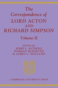 bokomslag The Correspondence of Lord Acton and Richard Simpson: Volume 2