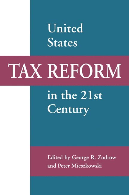 United States Tax Reform in the 21st Century 1