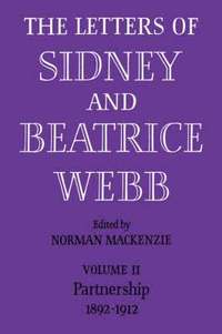 bokomslag The Letters of Sidney and Beatrice Webb: Volume 2, Partnership 1892-1912