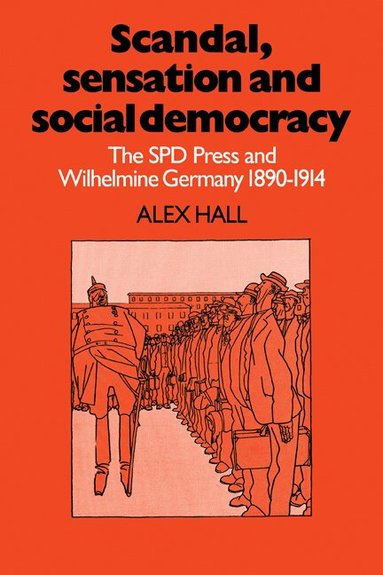 Alex Hall - Scandal, Sensation and Social Democracy, Häftad