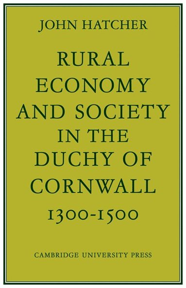 bokomslag Rural Economy and Society in the Duchy of Cornwall 1300-1500