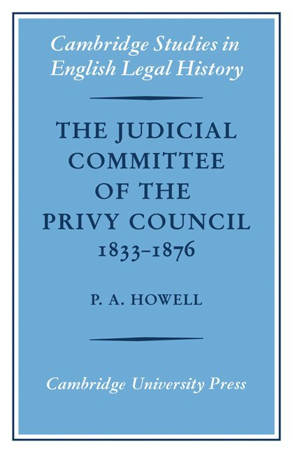 The Judicial Committee of the Privy Council 1833-1876 1