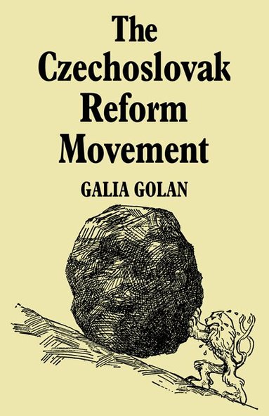 Galia Golan - The Czechoslovak Reform Movement, Häftad