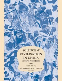 bokomslag Science and Civilisation in China: Volume 5, Chemistry and Chemical Technology, Part 2, Spagyrical Discovery and Invention: Magisteries of Gold and Immortality