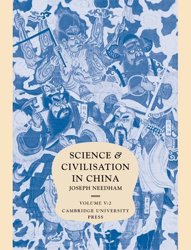 Joseph Needham - Science and Civilisation in China: Volume 5, Chemistry and Chemical Technology, Part 2, Spagyrical Discovery and Invention: Magisteries of Gold and Immortality, Inbunden