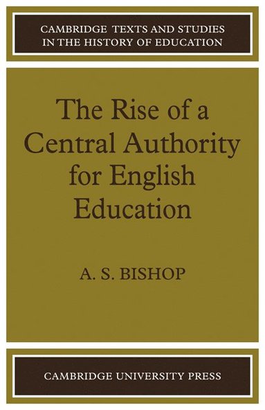 bokomslag Rise of a Central Authority for English Education