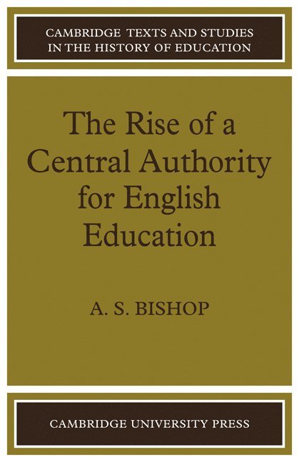 The Rise of a Central Authority for English Education 1