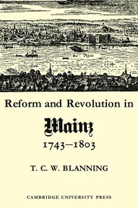bokomslag Reform and Revolution in Mainz 1743-1803