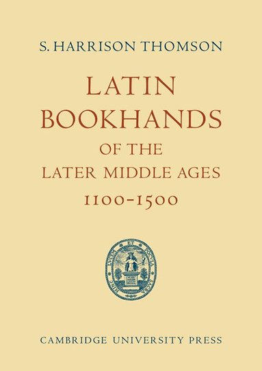 bokomslag Latin Bookhands of the Later Middle Ages 1100-1500