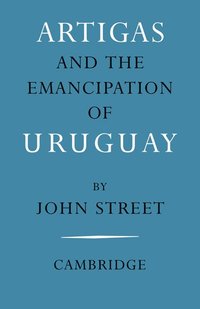 bokomslag Artigas and the Emancipation of Uruguay