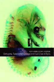 Ontogeny, Functional Ecology, and Evolution of Bats 1