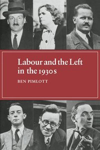 bokomslag Labour and the Left in the 1930s