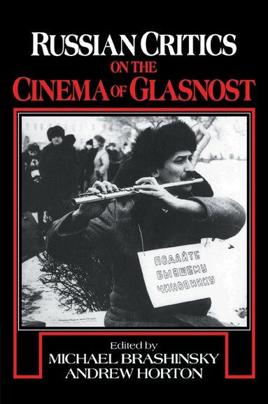 Michael Brashinsky, Andrew Horton - Russian Critics on the Cinema of Glasnost, Häftad