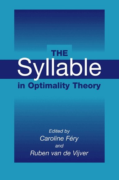 Caroline Féry, Ruben van de Vijver - The Syllable in Optimality Theory, Häftad