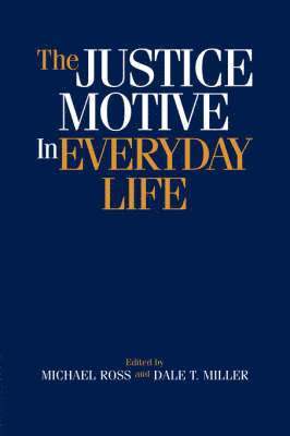 Michael Ross, Dale T. Miller - The Justice Motive in Everyday Life, Häftad