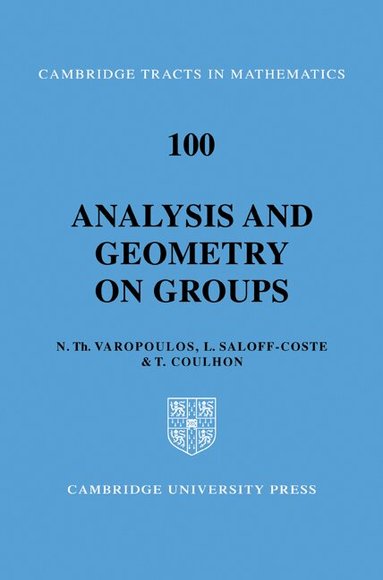 Nicholas T. Varopoulos, L. Saloff-Coste, T. Coulhon - Analysis and Geometry on Groups, Häftad