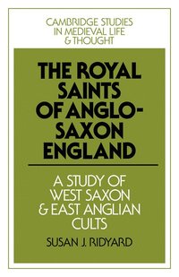 bokomslag The Royal Saints of Anglo-Saxon England