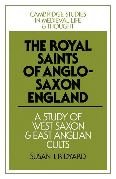 bokomslag The Royal Saints of Anglo-Saxon England