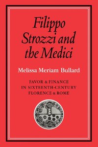 bokomslag Filippo Strozzi and the Medici