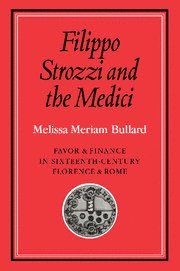 bokomslag Filippo Strozzi and the Medici