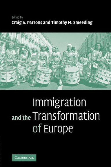 bokomslag Immigration and the Transformation of Europe