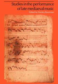 bokomslag Studies in the Performance of Late Medieval Music