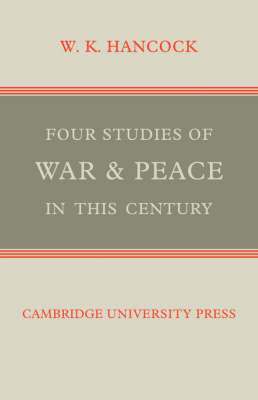 Four Studies of War and Peace in this Century 1