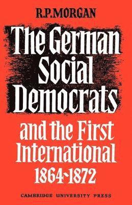 bokomslag The German Social Democrats and the First International