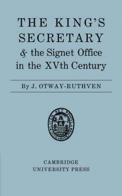 bokomslag The King's Secretary and the Signet Office in the XV Century