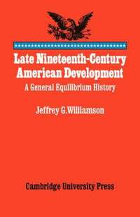 bokomslag Late Nineteenth-Century American Development