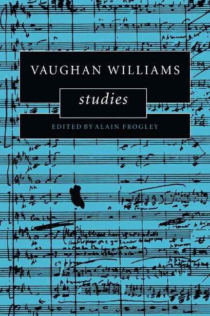 Alain (University of Connecticut) Frogley, Alain Frogley, Alain Frogley - Vaughan Williams Studies, Häftad