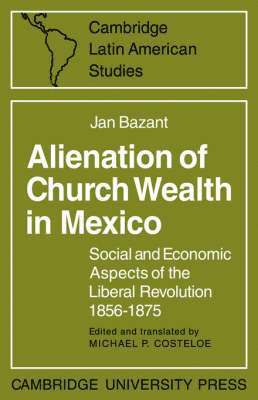 bokomslag Alienation of Church Wealth in Mexico
