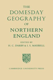 H. C. Darby, I. S. Maxwell, L. S. Maxwell - The Domesday Geography of Northern England, Häftad