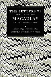 bokomslag The Letters of Thomas Babington MacAulay: Volume 5, January 1849-December 1855