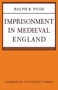 bokomslag Imprisonment in Medieval England