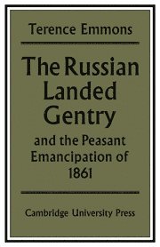 The Russian Landed Gentry and the Peasant Emancipation of 1861 1