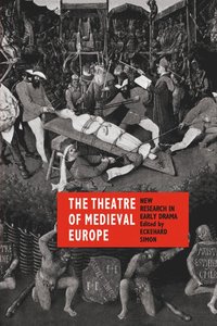 bokomslag The Theatre of Medieval Europe
